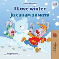  Shelley Admont et  KidKiddos Books - I Love Winter  Ја Сакам Зимата - English Macedonian Bilingual Collection.