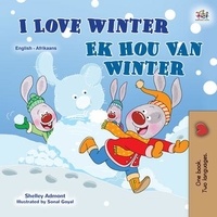  Shelley Admont et  KidKiddos Books - I Love Winter Ek Hou Van Winter - English Afrikaans Bilingual Collection.