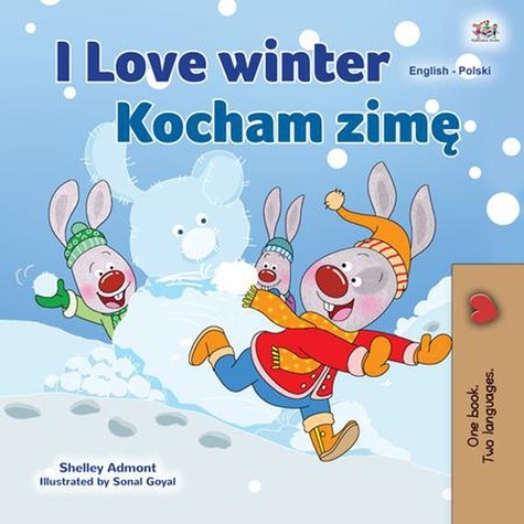  Shelley Admont et  KidKiddos Books - I Love Winter Kocham zimę - English Polish Bilingual Collection.