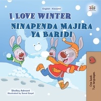  Shelley Admont et  KidKiddos Books - I Love Winter Ninapenda Majira ya Baridi - English Swahili Bilingual Collection.