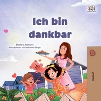  Shelley Admont et  KidKiddos Books - Ich bin dankbar - German Bedtime Collection.
