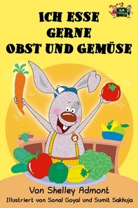  Shelley Admont et  KidKiddos Books - Ich esse gerne Obst und Gemüse (German Edition) - German Bedtime Collection.