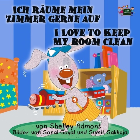  Shelley Admont - Ich räume mein Zimmer gerne auf I Love to Keep My Room Clean (Bilingual German Book for Kids) - German English Bilingual Collection.