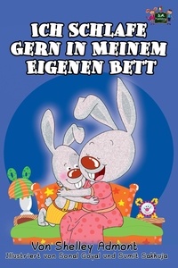  Shelley Admont et  S.A. Publishing - Ich Schlafe Gern in Meinem Eigenen Bett (German Language Children's Book) - German Bedtime Collection.