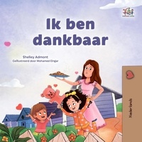  Shelley Admont et  KidKiddos Books - Ik ben dankbaar - Dutch Bedtime Collection.