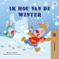  Shelley Admont et  KidKiddos Books - Ik ben dol op de winter - Dutch Bedtime Collection.
