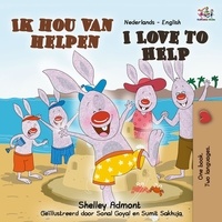  Shelley Admont et  KidKiddos Books - Ik hou van helpen I Love to Help - Dutch English Bilingual Edition.