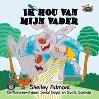  Shelley Admont et  S.A. Publishing - Ik hou van mijn vader - Dutch Bedtime Collection.