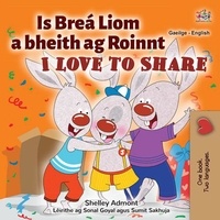  Shelley Admont et  KidKiddos Books - Is Breá Liom a bheith ag Roinnt I Love to Share - Irish English Bilingual Collection.