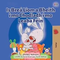  Shelley Admont et  KidKiddos Books - Is Breá Liom a Bheith i mo Chodladh i mo Leaba Féin - Irish Bedtime Collection.