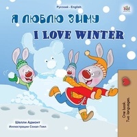  Shelley Admont et  KidKiddos Books - Я Люблю Зиму I Love Winter - Russian English Bilingual Collection.