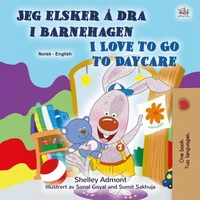 Jeg elsker å dra i barnehagen I Love to Go to Daycare