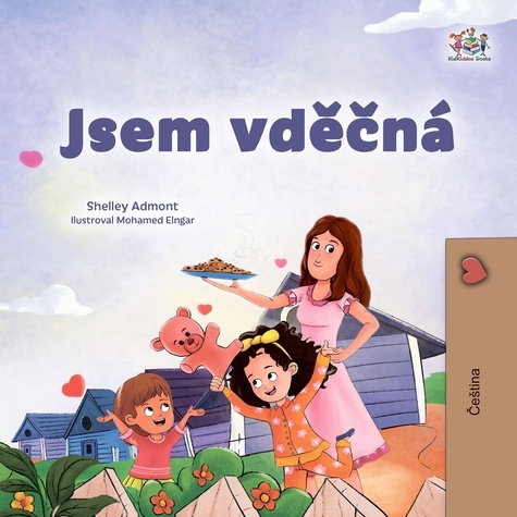  Shelley Admont et  KidKiddos Books - Jsem vděčná - Czech Bedtime Collection.