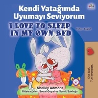  Shelley Admont - Kendi Yatağımda Uyumayı Seviyorum I Love to Sleep in My Own Bed - Turkish English Bilingual Collection.