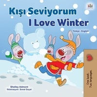  Shelley Admont et  KidKiddos Books - Kışı Seviyorum I Love Winter - Turkish English Bilingual Collection.