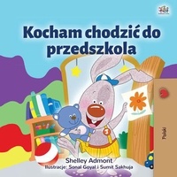 Shelley Admont et  KidKiddos Books - Kocham chodzić do przedszkola - Polish Bedtime Collection.