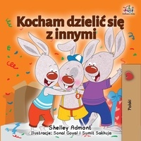  Shelley Admont et  KidKiddos Books - Kocham dzielić się z innymi - Polish Bedtime Collection.