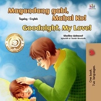  Shelley Admont et  KidKiddos Books - Magandang gabi, Mahal Ko! Goodnight, My Love! - Tagalog English Bilingual Collection.