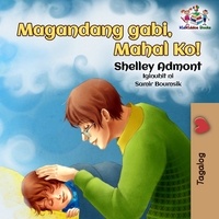  Shelley Admont et  KidKiddos Books - Magandang gabi, Mahal Ko! - Tagalog Bedtime Collection.