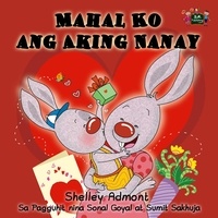  Shelley Admont et  KidKiddos Books - Mahal Ko ang Aking Nanay - Tagalog Bedtime Collection.