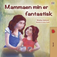 Mammaen min er fantastisk