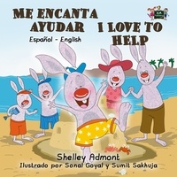  Shelley Admont - Me encanta ayudar I Love to Help (Spanish English Bilingual Book for Kids) - Spanish English Bilingual Collection.