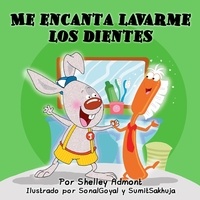  Shelley Admont et  S.A. Publishing - Me encanta lavarme los dientes - Spanish Bedtime Collection.