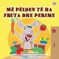  Shelley Admont et  KidKiddos Books - Më pëlqen të ha fruta dhe perime - Albanian Bedtime Collection.