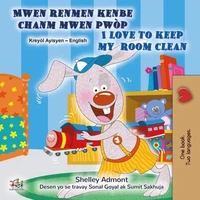 Mwen renmen kenbe chanm mwen pwòp I Love to Keep My Room Clean