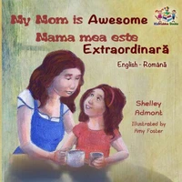 My Mom is Awesome Mama mea este extraordinară