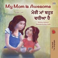  Shelley Admont et  KidKiddos Books - My Mom is Awesome ਮੇਰੀ ਮਾਂ ਬਹੁਤ ਵਧੀਆ ਹੈ - English Punjabi (Gurmukhi) Bilingual Collection.
