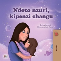  Shelley Admont et  KidKiddos Books - Ndoto nzuri, kipenzi changu - Swahili Bedtime Collection.