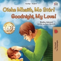  Shelley Admont et  KidKiddos Books - Oíche Mhaith, Mo Stór! Goodnight, My Love! - Irish English Bilingual Collection.
