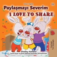  Shelley Admont et  KidKiddos Books - Paylaşmayı Severim I Love to Share - Turkish English Bilingual Collection.