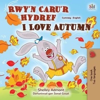  Shelley Admont et  KidKiddos Books - Rwy’n Caru’r Hydref I Love Autumn - Welsh English Bilingual Collection.