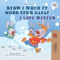  Shelley Admont et  KidKiddos Books - Rydw i wrth fy modd efo’r gaeaf I Love Winter - Welsh English Bilingual Collection.