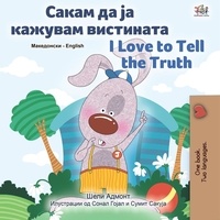  Shelley Admont et  KidKiddos Books - Сакам да ја Кажувам Вистината I Love to Tell the Truth - Macedonian English  Bilingual Collection.