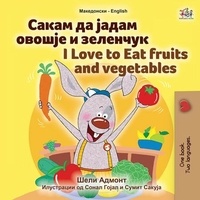  Shelley Admont et  KidKiddos Books - Сакам да Јадам Овошје и Зеленчук I Love to Eat Fruits and Vegetables - Macedonian English  Bilingual Collection.