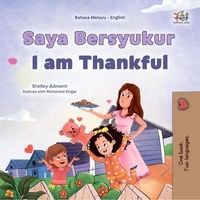  Shelley Admont et  KidKiddos Books - Saya Bersyukur I am Thankful - Malay English Bilingual Collection.