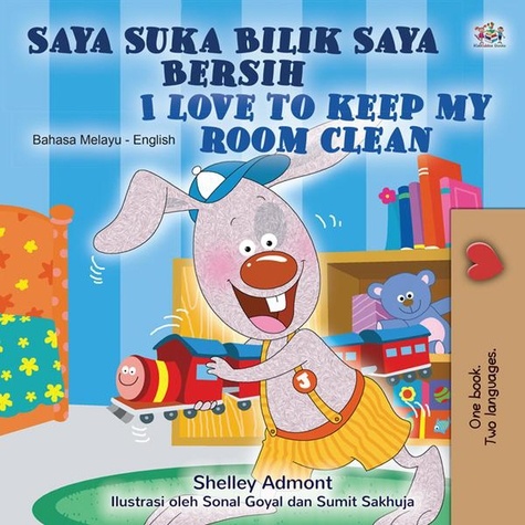  Shelley Admont et  KidKiddos Books - Saya Suka Bilik Saya Bersih I Love to Keep My Room Clean - Malay English Bilingual Collection.