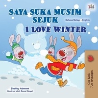  Shelley Admont et  KidKiddos Books - Saya Suka Musim Sejuk I Love Winter - Malay English Bilingual Collection.