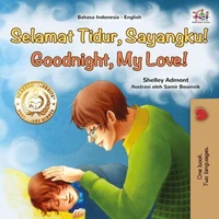 Selamat Tidur, Sayangku! Goodnight, My Love!