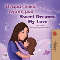  Shelley Admont et  KidKiddos Books - Όνειρα Γλυκά, Αγάπη μου! Sweet Dreams, My Love! - Greek English Bilingual Collection.