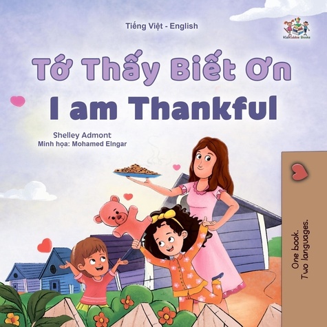  Shelley Admont et  KidKiddos Books - Tớ Thấy Biết Ơn I am Thankful - Vietnamese English Bilingual Collection.