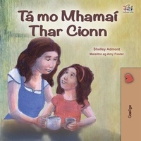  Shelley Admont et  KidKiddos Books - Tá mo Mhamaí Thar Cionn - Irish Bedtime Collection.