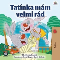  Shelley Admont et  KidKiddos Books - Tatínka mám velmi rád - Czech Bedtime Collection.