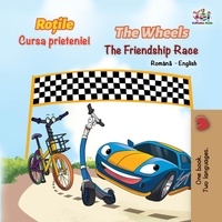  Shelley Admont et  KidKiddos Books - The Wheels The Friendship Race (Romanian English Bilingual Book) - Romanian English Bedtime Collection.