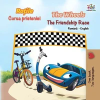 The Wheels The Friendship Race (Romanian English Bilingual Book)