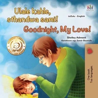 Ulale kahle, sthandwa sami! Goodnight, My Love!