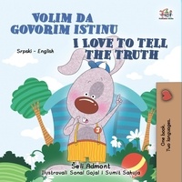  Shelley Admont et  KidKiddos Books - Volim da govorim istinu I Love to Tell the Truth - Serbian English Bilingual Collection.